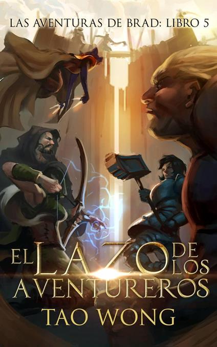 El Lazo de los Aventureros - Tao Wong - ebook