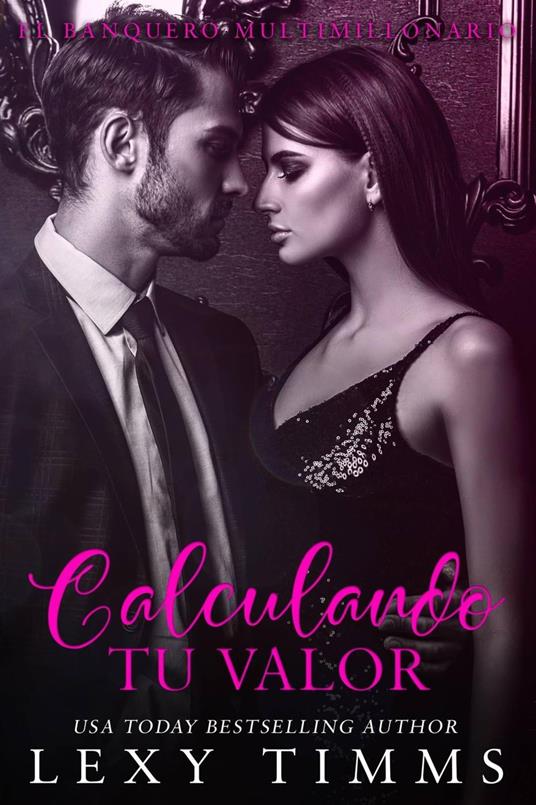 Calculando tu Valor - Lexy Timms - ebook