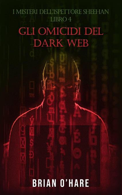 Gli omicidi del Dark Web - Brian O'Hare - ebook