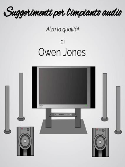 Suggerimenti per l'impianto audio - Owen Jones - ebook