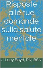 Risposte alle tue domande sulla salute mentale