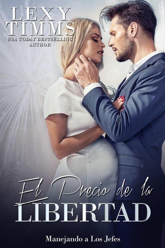 El Precio de la Libertad - Lexy Timms - ebook