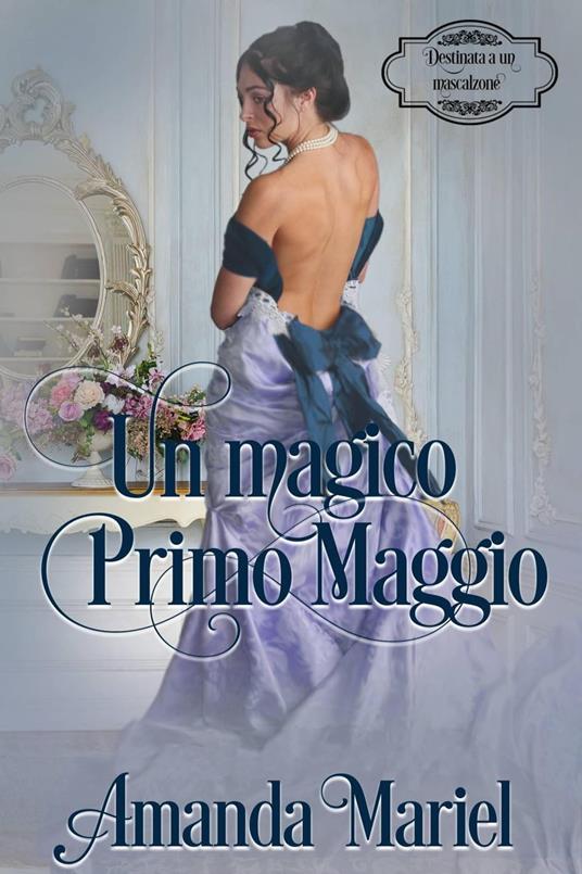 Un magico Primo Maggio - Amanda Mariel - ebook
