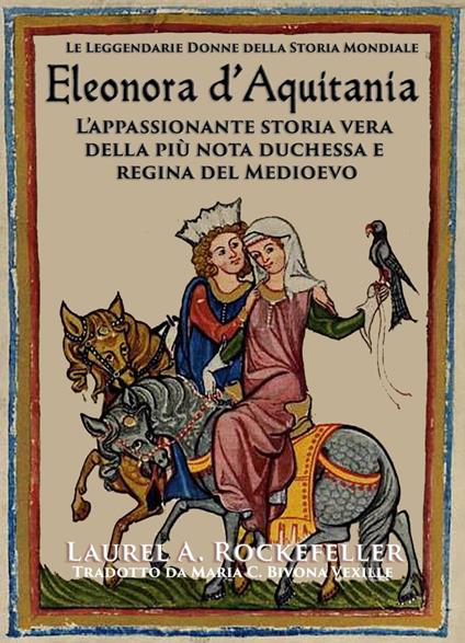 Eleonora d'Aquitania - Laurel A. Rockefeller - ebook