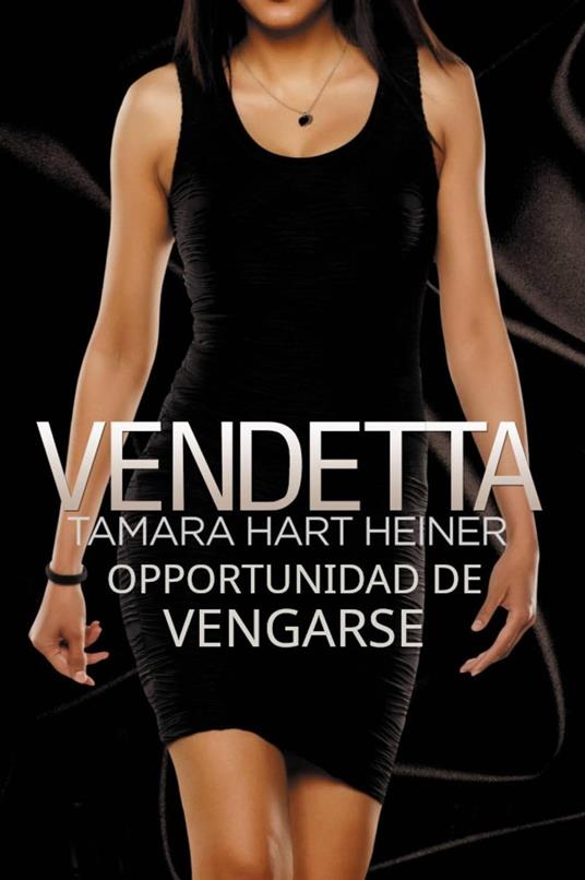 Vendetta - Tamara Hart Heiner - ebook