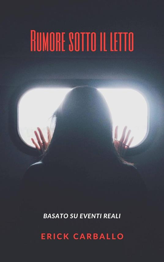 Rumore sotto il letto - Erick Carballo - ebook