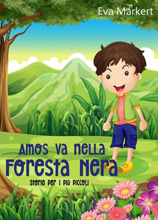 Amos va nella Foresta Nera - Eva Markert - ebook