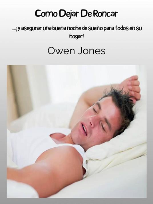 Como Dejar De Roncar - Jones, Owen - Ebook in inglese - EPUB2 con DRMFREE