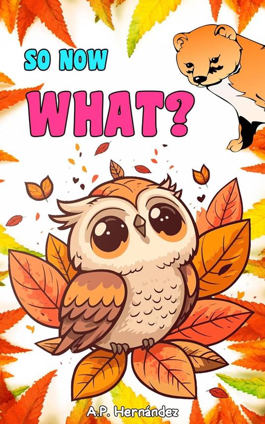 So Now What? - A.P. Hernández - ebook