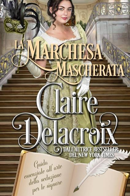 La marchesa mascherata - Claire Delacroix - ebook