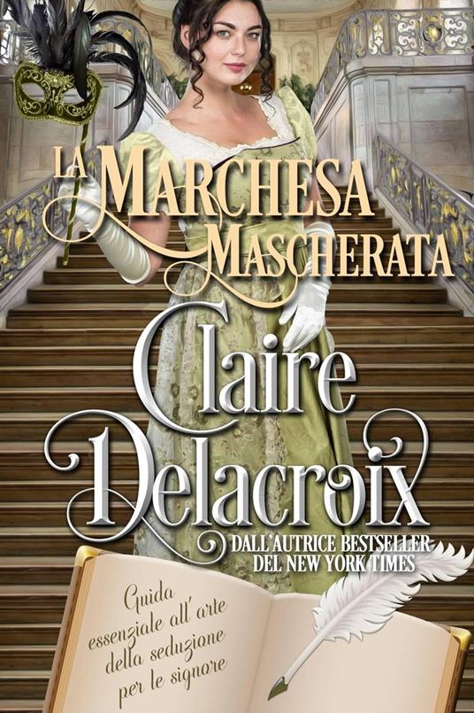 La marchesa mascherata - Claire Delacroix - ebook