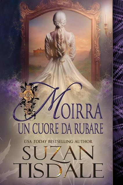 Moirra: un cuore da rubare - Suzan Tisdale - ebook