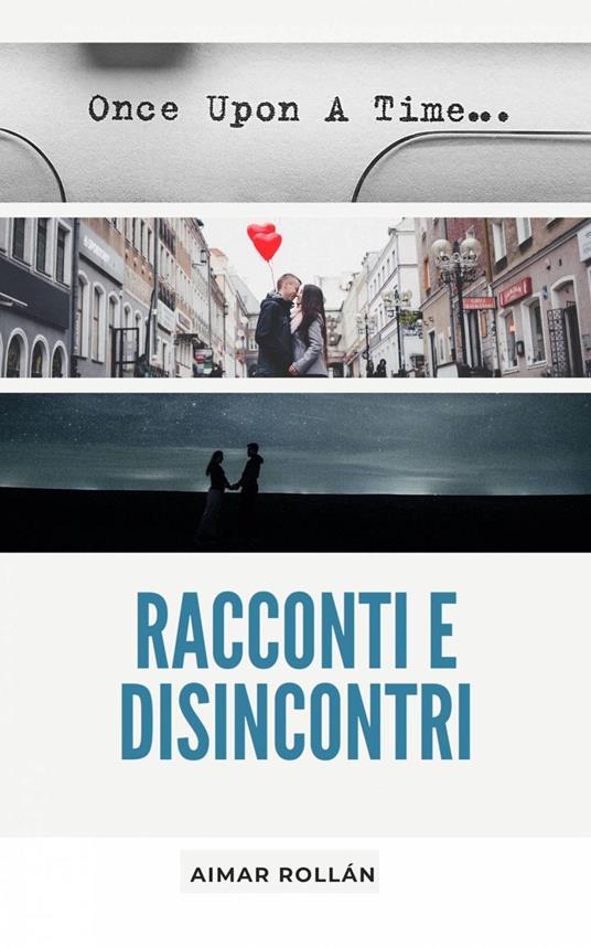 Racconti e disincontri - Aimar Rollan - ebook