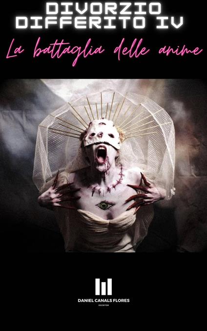 Divorzio Differito IV - Daniel Canals Flores - ebook