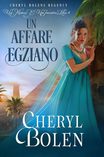 Un Affare Egiziano - Cheryl Bolen - ebook