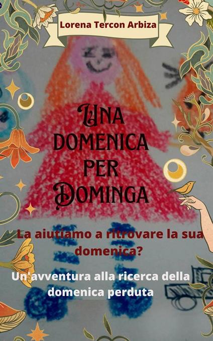 Una domenica per Dominga - Lorena Tercon Arbiza - ebook