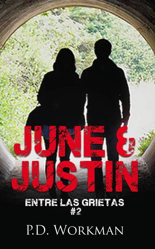 June & Justin, Entre las Grietas #2 - P.D. Workman - ebook
