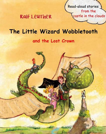 The Little Wizard Wobbletooth and the Lost Crown - Ralf Leuther - ebook