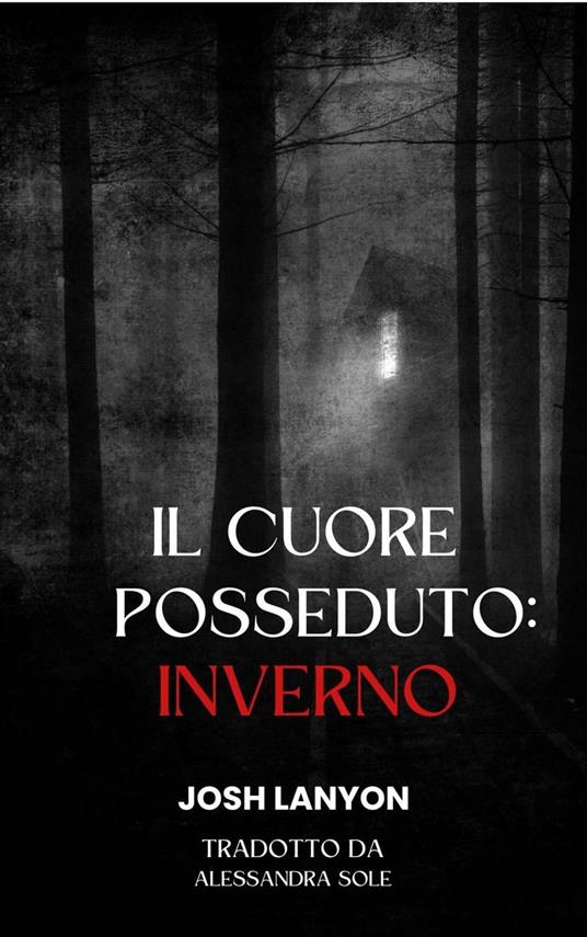 Il cuore posseduto: inverno - Josh Lanyon - ebook