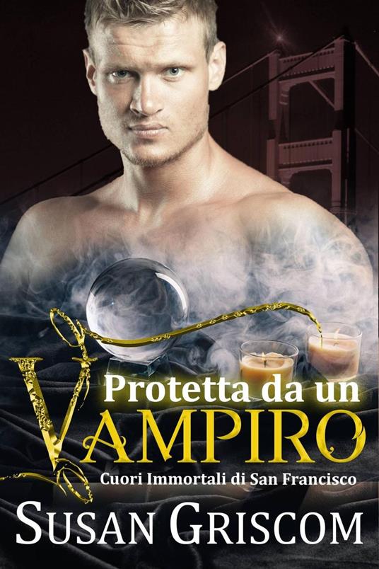 Protetta da un vampiro - Susan Griscom - ebook