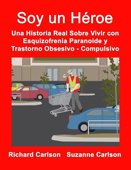 Soy un Héroe - Richard Carlson - ebook