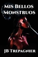 Mis Bellos Monstruos