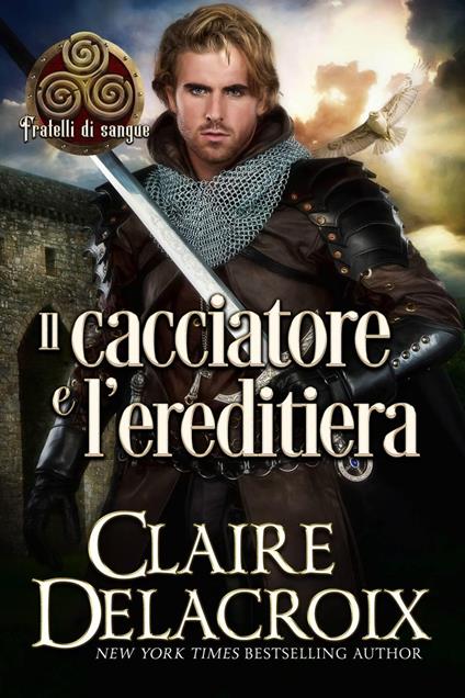 Il cacciatore e l'ereditiera - Claire Delacroix - ebook