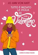 Tutto è iniziato la vigilia di San Valentino