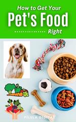 How to Get Your Pet's Food Right