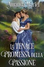 La tenace promessa della passione