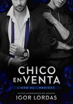 Chico en Venta - Libro 2 (Heridas)