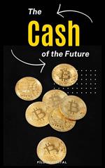 The Cash of The Future