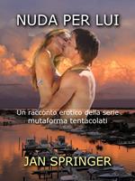 Nuda per Lui