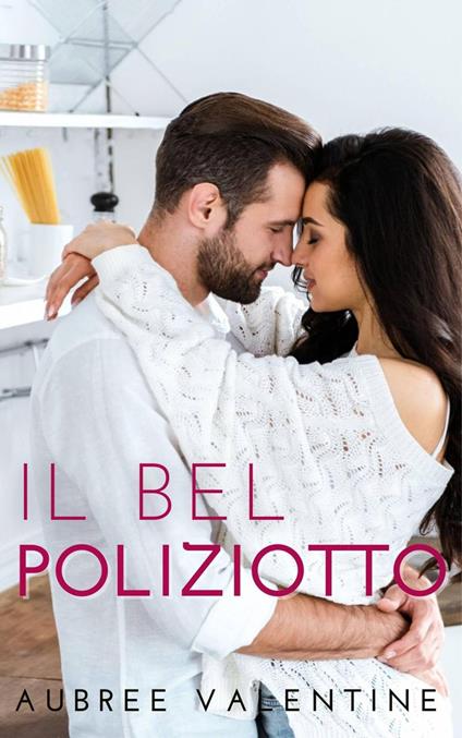 Il bel poliziotto - Aubree Valentine - ebook