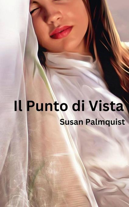 Il Punto di Vista - Susan Palmquist - ebook