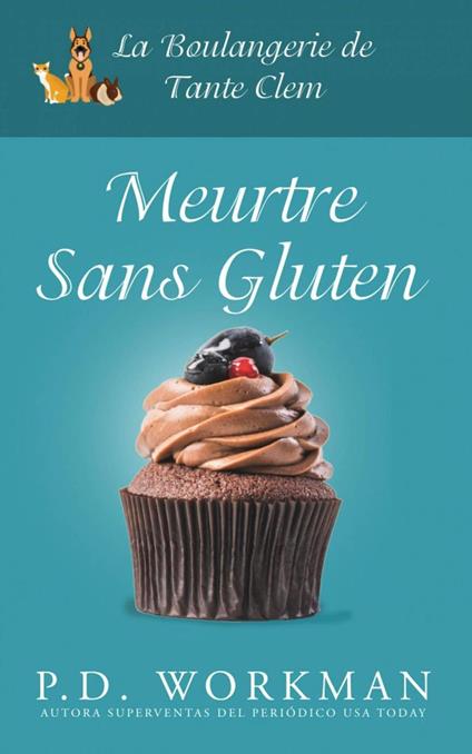 Meurtre sans Gluten - P.D. Workman - ebook