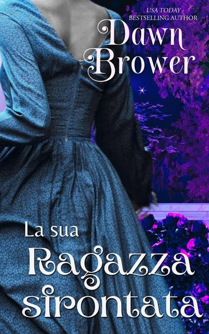 La sua Ragazza sfrontata - Dawn Brower - ebook