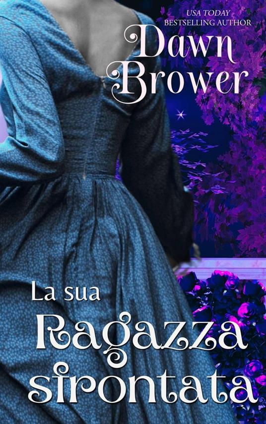 La sua Ragazza sfrontata - Dawn Brower - ebook