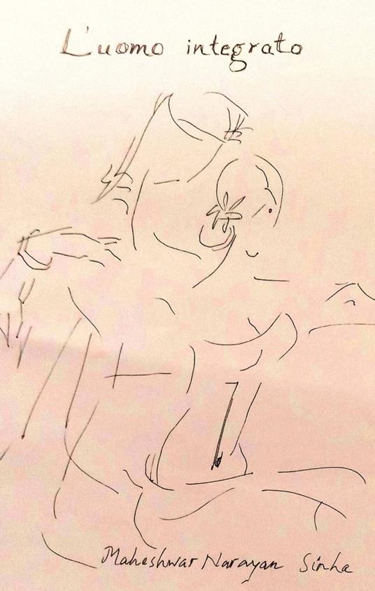 L'uomo integrato - Maheshwar Narayan Sinha - ebook