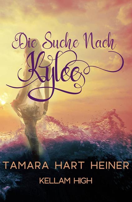Die Suche nach Kylee - Tamara Hart Heiner - ebook
