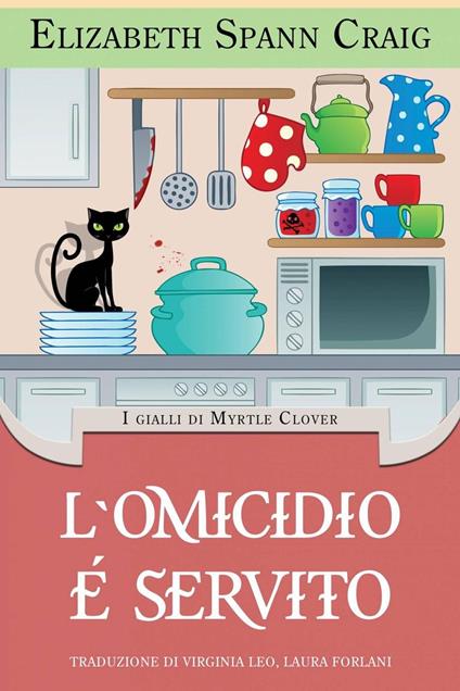 L'Omicidio è Servito - Elizabeth Spann Craig - ebook