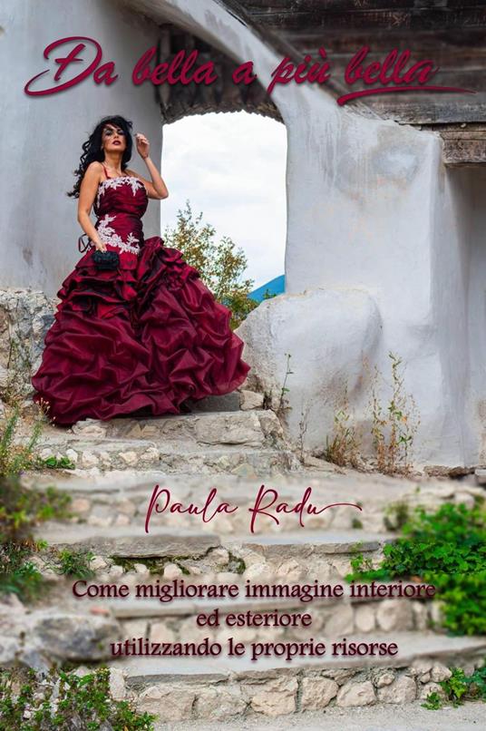 Da bella a più bella - Paula Radu - ebook