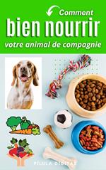 Comment bien nourrir votre animal de compagnie