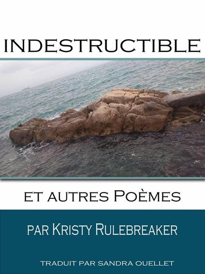 Indestructible et autres poèmes