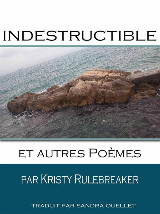 Indestructible et autres poèmes