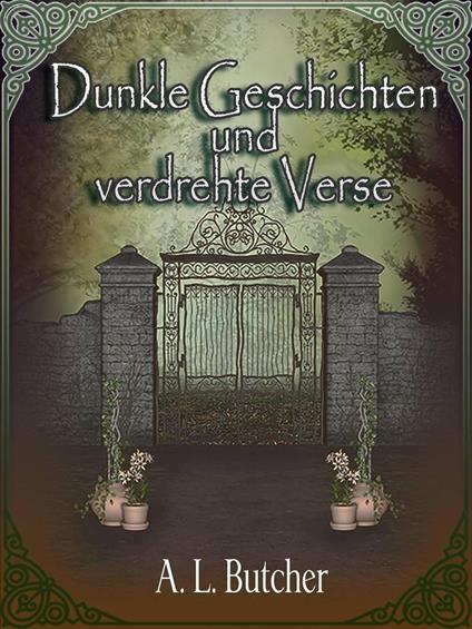 Dunkle Geschichten und verdrehte Verse