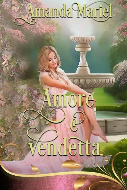 Amore e vendetta - Amanda Mariel - ebook