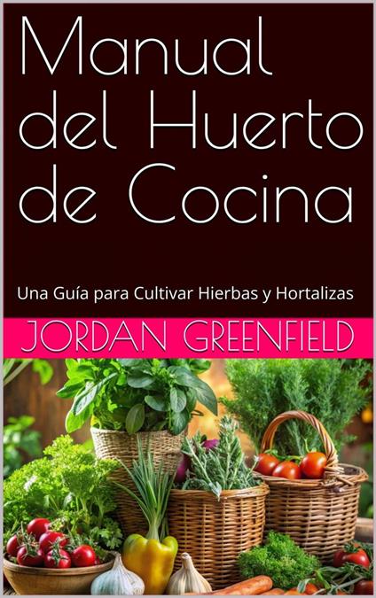 Manual del Huerto de Cocina
