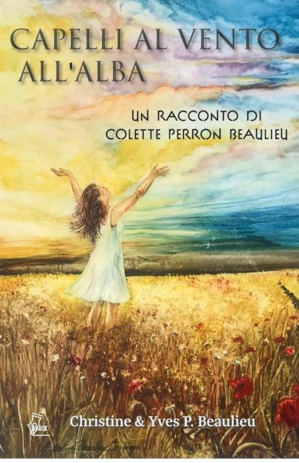 Capelli al vento all'alba - Yves Patrick Beaulieu - ebook
