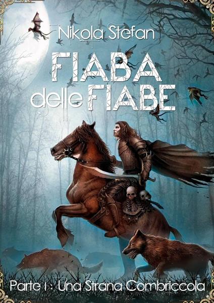 Fiaba delle fiabe - Nikola Stefan - ebook